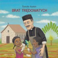 Brat trędowatych. Autor: Kozioł Dorota. SmakLiter.pl Okładka książki Brat trędowatych