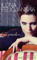 Cała prawda o.... Autor: Ilona Felicjańska, Aneta Pondo. SmakLiter.pl Okładka książki Cała prawda o...