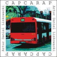 Capcarap. Autor: Liskowacki Artur Daniel. SmakLiter.pl Okładka książki Capcarap