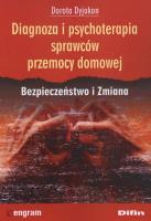 Okładka książki Diagnoza i psychoterapia sprawców przemocy domowej