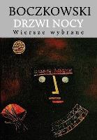 Drzwi nocy. Wiersze wybrane. Autor: Boczkowski Krzysztof. SmakLiter.pl Okładka książki Drzwi nocy. Wiersze wybrane