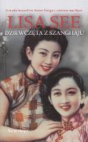 Dziewczęta z Szanghaju pocket. Autor: See Lisa. SmakLiter.pl Okładka książki Dziewczęta z Szanghaju pocket
