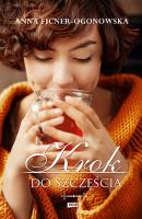 Krok do szczęścia. Autor: Anna Ficner-Ogonowska. SmakLiter.pl Okładka książki Krok do szczęścia