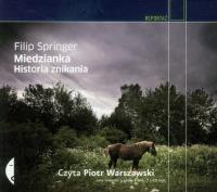 Miedzianka. Historia znikania Audiobook. Autor: Filip Springer. SmakLiter.pl Okładka książki Miedzianka. Historia znikania Audiobook