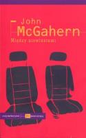 Między niewiastami. Autor: McGahern John. SmakLiter.pl Okładka książki Między niewiastami