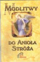 Okładka książki Modlitwy do Anioła Stróża