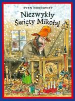 Niezwykły Święty Mikołaj - Sven Nordqvist. Autor: Sven Nordqvist. SmakLiter.pl Okładka książki Niezwykły Święty Mikołaj - Sven Nordqvist