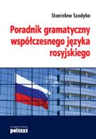 Poradnik gramatyczny współczesnego języka rosyjski. Autor: Szadyko Stanisław. SmakLiter.pl Okładka książki Poradnik gramatyczny współczesnego języka rosyjski