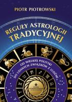 Reguły astrologii tradycyjnej. Autor: Piotr Piotrowski. SmakLiter.pl Okładka książki Reguły astrologii tradycyjnej