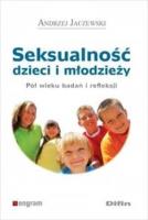 Seksualność dzieci i młodzieży. Pół wieku badań... Autor: Andrzej Jaczewski. SmakLiter.pl Okładka książki Seksualność dzieci i młodzieży. Pół wieku badań..
