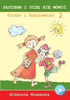 Słucham i uczę się...Sylaby i rzeczowniki +CD cz.2. Autor: Elżbieta Wianecka. SmakLiter.pl Okładka książki Słucham i uczę się...Sylaby i rzeczowniki +CD cz.2