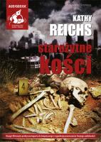 Starożytne kości audiobook. Autor: Reichs Kathy. SmakLiter.pl Okładka książki Starożytne kości audiobook