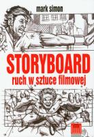 Storyboard ruch w sztuce filmowej. Autor: Simon Mark. SmakLiter.pl Okładka książki Storyboard ruch w sztuce filmowej