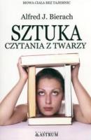 Sztuka czytania z twarzy BR. Autor: Bierach Alfred J.. SmakLiter.pl Okładka książki Sztuka czytania z twarzy BR