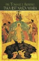 Taka jest nasza wiara BR. Autor: św. Tomasz z Akwinu. SmakLiter.pl Okładka książki Taka jest nasza wiara BR