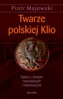 Twarze polskiej Klio. Autor: Piotr Majewski. SmakLiter.pl Okładka książki Twarze polskiej Klio
