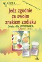 Okładka książki Wodnik. Jedz zgodnie ze swoim znakiem zodiaku