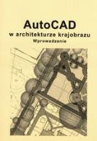 Autocad w architekturze krajobrazu SGGW. Autor: praca zbiorowa. SmakLiter.pl Okładka książki Autocad w architekturze krajobrazu SGGW