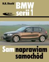 BMW serii 1 od września 2004 do sierpnia 2011. Autor: Hans-Rdiger Etzold. SmakLiter.pl Okładka książki BMW serii 1 od września 2004 do sierpnia 2011