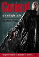 Consul. Gra o drugie życie. Autor: A. B. Międzyrzecki. SmakLiter.pl Okładka książki Consul. Gra o drugie życie