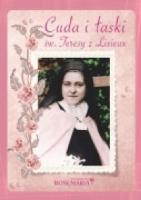 Okładka książki Cuda i łaski św. Teresy z Lisieux