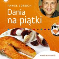Okładka książki Dania na piątki - Paweł Loroch
