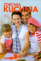 Dobra kuchnia. Zdrowa kuchnia Dragon. Autor:   Praca zbiorowa. SmakLiter.pl Okładka książki Dobra kuchnia. Zdrowa kuchnia Dragon