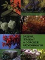 Drzewa i krzewy w ogrodzie przydomowym SGGW. Autor: Zaraś-Januszkiewicz Ewa. SmakLiter.pl Okładka książki Drzewa i krzewy w ogrodzie przydomowym SGGW