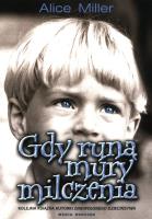 Okładka książki Gdy runą mury milczenia - Alice Miller