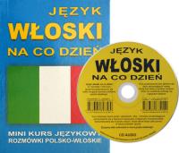 J. Włoski na co dzień. Mini kurs jęz. CD gratis. Autor:   Praca zbiorowa. SmakLiter.pl Okładka książki J. Włoski na co dzień. Mini kurs jęz. CD gratis