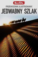 Jedwabny Szlak Przewodnik Ilustrowany. Autor: HUBERT GÓRSKI. SmakLiter.pl Okładka książki Jedwabny Szlak Przewodnik Ilustrowany
