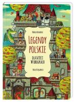 Legendy polskie dla dzieci w obrazkach. Autor: Nikola Kucharska. SmakLiter.pl Okładka książki Legendy polskie dla dzieci w obrazkach