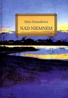Nad Niemnem z oprac. okleina GREG. Autor: Eliza Orzeszkowa. SmakLiter.pl Okładka książki Nad Niemnem z oprac. okleina GREG