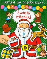 Obrazki dla najmłodszych - Święty Mikołaj. Autor: Nathalie Belineau, Sylvie Michelet. SmakLiter.pl Okładka książki Obrazki dla najmłodszych - Święty Mikołaj
