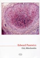 Och, Mitochondria. Autor: Pasewicz Edward. SmakLiter.pl Okładka książki Och, Mitochondria