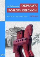Odprawa Posłów Greckich z oprac. GREG. Autor: Jan Kochanowski. SmakLiter.pl Okładka książki Odprawa Posłów Greckich z oprac. GREG