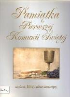 Pamiątka Pierwszej Komuni Świętej Pudełko D wer. 3. Autor: praca zbiorowa. SmakLiter.pl Okładka książki Pamiątka Pierwszej Komuni Świętej Pudełko D wer. 3