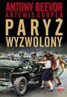 Paryż wyzwolony. Autor: Antony Beevor. SmakLiter.pl Okładka książki Paryż wyzwolony