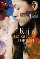 Raj tuż za rogiem. Autor: Mario Vargas Llosa. SmakLiter.pl Okładka książki Raj tuż za rogiem