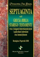 Septuaginta. Grecka Biblia Starego Testamentu TW. Autor: Remigiusz Popowski SDB. SmakLiter.pl Okładka książki Septuaginta. Grecka Biblia Starego Testamentu TW