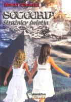 Seteeria Strażnicy światła. Autor: Morawska Danuta. SmakLiter.pl Okładka książki Seteeria Strażnicy światła