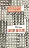 Skutki uboczne - Janusz Beynar. Autor: Beynar Janusz. SmakLiter.pl Okładka książki Skutki uboczne - Janusz Beynar