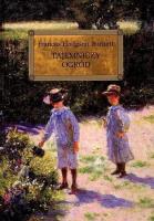 Tajemniczy ogród z oprac. okleina GREG. Autor: Frances E. Hodgson Burnett. SmakLiter.pl Okładka książki Tajemniczy ogród z oprac. okleina GREG