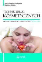 Technik usług kosmetycznych. Autor: Joanna Dylewska-Grzelakowska, Ratajska Magdalena. SmakLiter.pl Okładka książki Technik usług kosmetycznych
