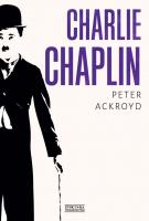 Charlie Chaplin. Autor: Ackroyd Peter. SmakLiter.pl Okładka książki Charlie Chaplin