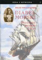 Diabeł Morski. Autor: Felix von Luckner. SmakLiter.pl Okładka książki Diabeł Morski