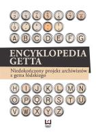 Encyklopedia getta. Autor: Polit Monika, Krystyna Radziszewska, Sitarek Adam. SmakLiter.pl Okładka książki Encyklopedia getta