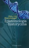 Epistemologia historyczna. Autor: Rheinberger Hans-Jörg. SmakLiter.pl Okładka książki Epistemologia historyczna