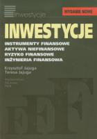 Inwestycje. Instrumenty finansowe. Autor: Jajuga Krzysztof, Jajuga Teresa. SmakLiter.pl Okładka książki Inwestycje. Instrumenty finansowe