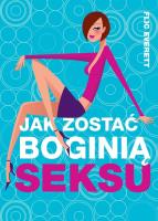 Okładka książki Jak zostać boginią seksu